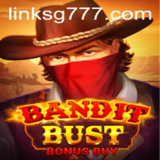 BanditBustBonusBuy: Unveiling the Thrills of SG777's Latest Game